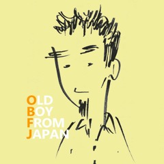 O.B.F.J.（Old Boy From Japan）