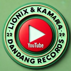 LioniX & Kamara Dandang Records.