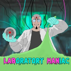 Laboratory Maniac