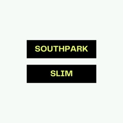 Southpark Slim