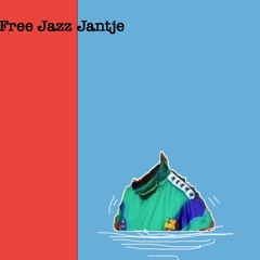 Free Jazz Jantje