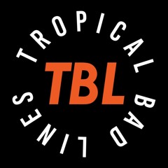 Tropical Bad Lines
