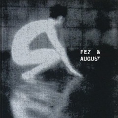 Fez & August