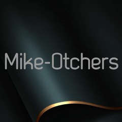 Mike-Otchers