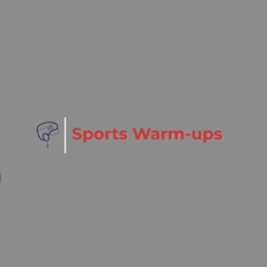 Sports Warm-ups