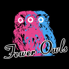 Fewer Owls