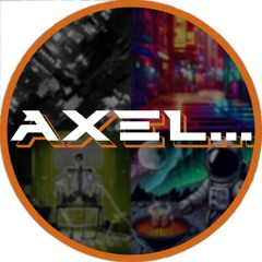 AXEL...