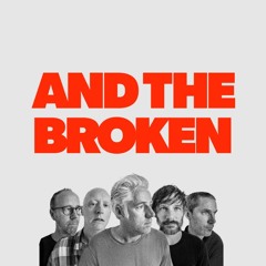 andthebroken