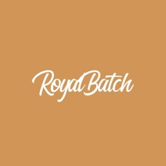 Royal Batch