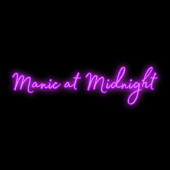 Manic At Midnight