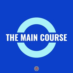 The Main Course Podcast