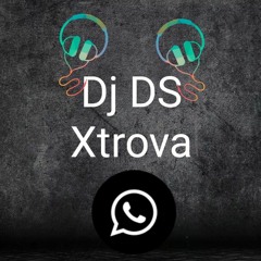 Dj DS Xtrova Now ♣️