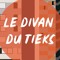 Le Divan du Tieks Podcast