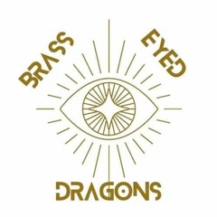 Brass Eyed Dragons