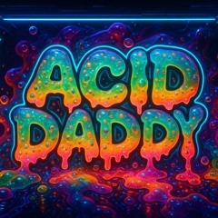 Acid Daddy