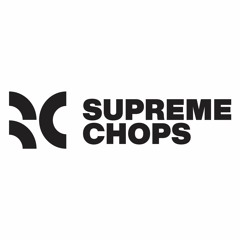 SUPREME CHOPS