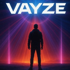 Vayze~EDM