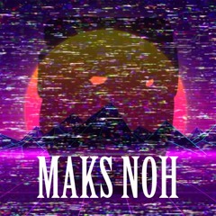 Maks Noh  ♪
