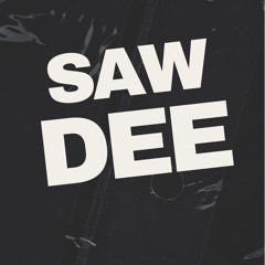 Saw DEE