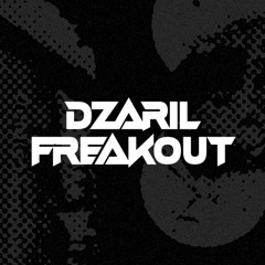 DZARIL FREAKOUT