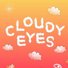 Cloudy Eyes