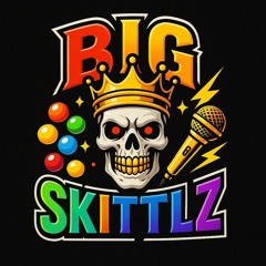 Big Skittlz