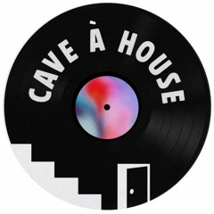 La Cave à House