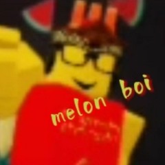 Melon Boi