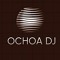 OCHOA DJ