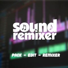 Sound Remixer ✪