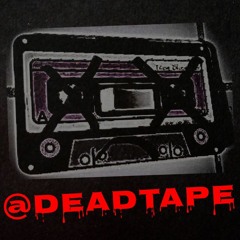Dead Tape - Radio SOciedade Doente - Infecção