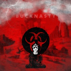 BUCKNA$TY