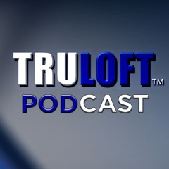 TRULOFT Podcast