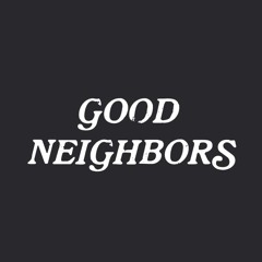 Good Neighbors