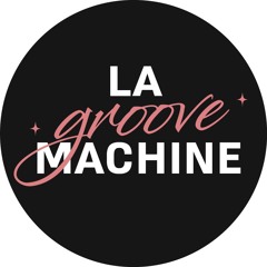 La Groove Machine