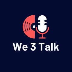 We 3 Talk