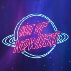 Out Of Nowhere