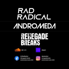 DJ Rad Radical | Andromeda | Renegade Breaks