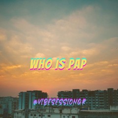 Who_Is_Pap