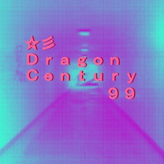 ☆彡ＤｒａｇｏｎＣｅｎｔｕｒｙ９９