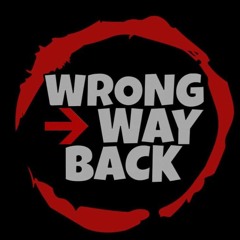 Wrong Way Back