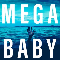 M E G A B A B Y