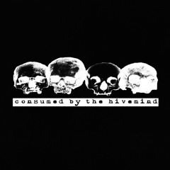 consumed by the hivemind