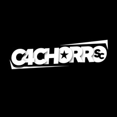 C4CHORRO|SC ✪