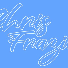 Chris Frazier  #thee1chrisfraz @thee1chrisfrazier