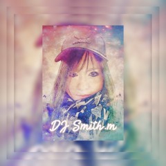 DJ Smith.m(Ontembaar大阪)