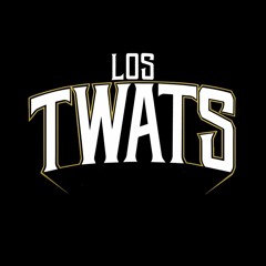 Los TWATS