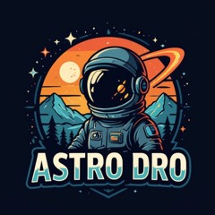 Astro Dro