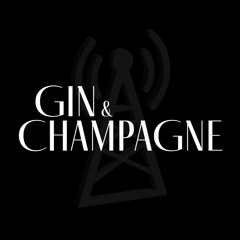 Gin&Champagne Radio