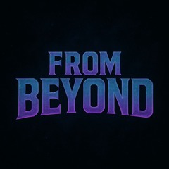 FROM BEYOND